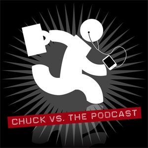 Chuck vs the Podcast